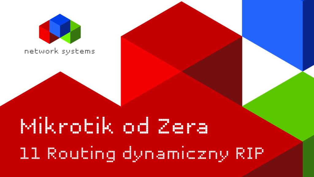 Mikrotik od zera – routing dynamiczny RIP #11